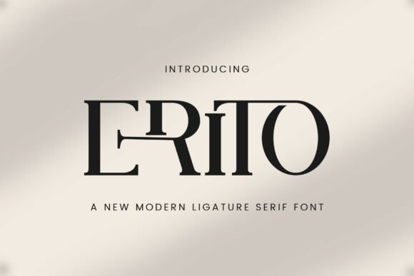 Erito: Where Modern Serif Typography Meets Timeless Elegance