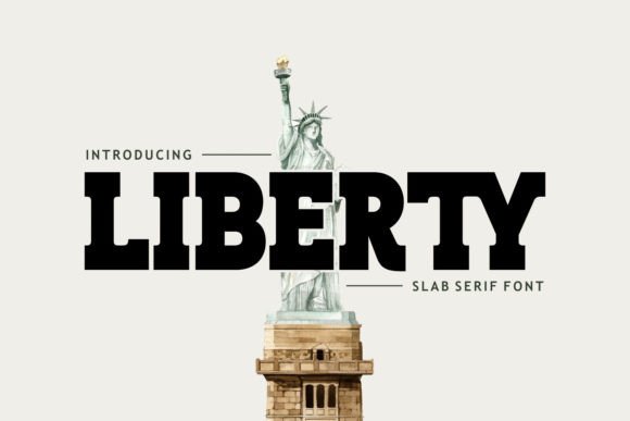 Liberty: A Slab Serif for Patriotic Design